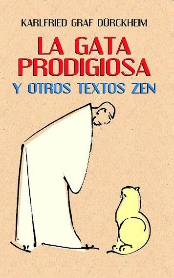 GATA PRODIGIOSA Y OTROS TEXTOS ZEN, LA | 9788427125674 | GRAF DURCKHEIM, KALFRIED | Llibreria La Gralla | Llibreria online de Granollers