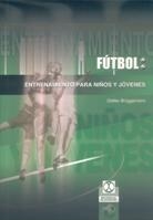 FUTBOL ENTRENAMIENTO PARA NIÑOS Y JOVENES | 9788480197205 | BRUGGEMANN, DETLEV | Llibreria La Gralla | Llibreria online de Granollers