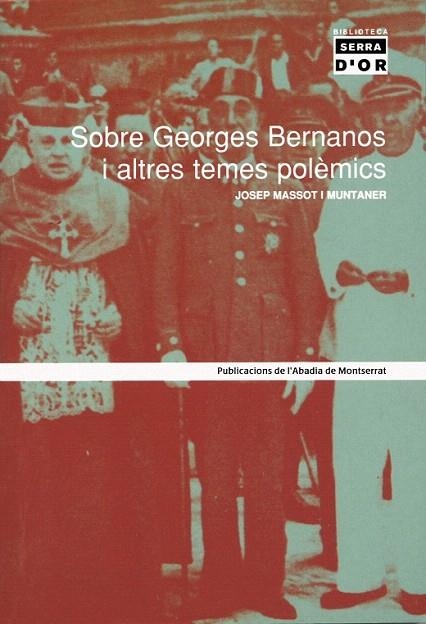 SOBRE GEORGE BERNANOS I ALTRES TEMES POLEMICS | 9788484155744 | MASSOT I MUNTANER, JOSEP | Llibreria La Gralla | Llibreria online de Granollers