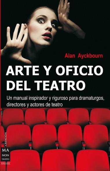 ARTE Y OFICIO DEL TEATRO | 9788496222113 | AYCKBOURN, ALAN | Llibreria La Gralla | Llibreria online de Granollers