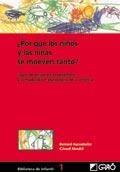 POR QUE LOS NIÑOS Y LAS NIÑAS SE MUEVEN TANTO | 9788478273188 | AUCOUTURIER, B. [ET AL.] | Llibreria La Gralla | Librería online de Granollers