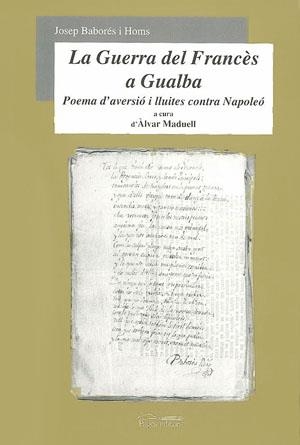 GUERRA DEL FRANCES A GUALBA, LA | 9788497790598 | BABORES I HOMS, JOSEP | Llibreria La Gralla | Llibreria online de Granollers