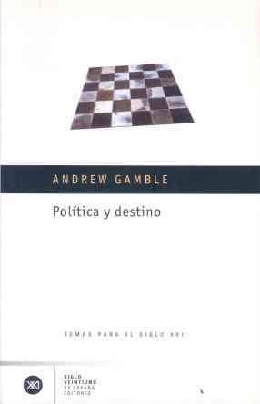 POLITICA Y DESTINO | 9788432311406 | GAMBLE, ANDREW | Llibreria La Gralla | Llibreria online de Granollers