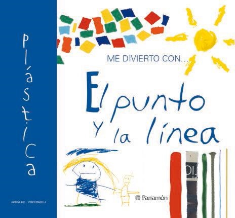 PUNTO Y LA LINEA, EL (ME DIVIERTO CON...) | 9788434225732 | ROS; ESTADELLA | Llibreria La Gralla | Librería online de Granollers