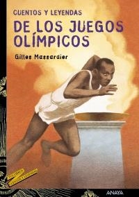 CUENTOS Y LEYENDAS DE LOS JUEGOS OLIMPICOS (TUS LIBROS 14) | 9788466727082 | MASSARDIER, GILLES | Llibreria La Gralla | Llibreria online de Granollers