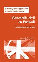 CONCORDIA CIVIL EN EUSKADI. ESTRATEGIAS PARA LA PAZ | 9788474266962 | ARGULLOL, E./ARIAS, P.L./BONET, C. | Llibreria La Gralla | Llibreria online de Granollers