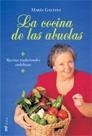 COCINA DE LAS ABUELAS, LA. RECETAS TRADICIONALES ANDALUZAS | 9788427030213 | GALIANA, MARIA | Llibreria La Gralla | Librería online de Granollers