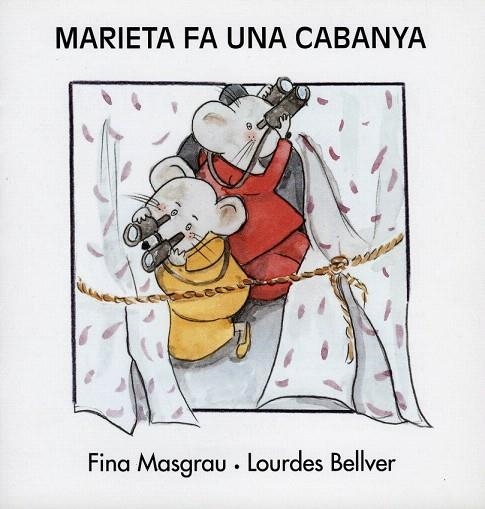 MARIETA FA UNA CABANYA | 9788481315004 | MASGRAU, FINA / BELLVER, LOURDES | Llibreria La Gralla | Llibreria online de Granollers