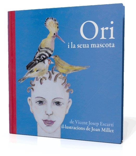 ORI I LA SEUA MASCOTA | 9788493356323 | ESCARTI, VICENT JOSEP | Llibreria La Gralla | Librería online de Granollers