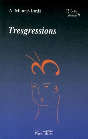 TRESGRESSIONS (LO MARRACO 131) | 9788497790994 | MUNNE JORDA, A. | Llibreria La Gralla | Llibreria online de Granollers