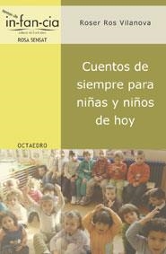 CUENTOS DE SIEMPRE PARA NIÑAS Y NIÑOS DE HOY(IN-FAN-CI-A 10) | 9788480636322 | ROS VILANOVA, ROSER | Llibreria La Gralla | Llibreria online de Granollers