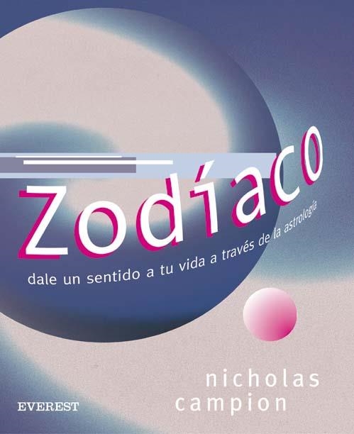 ZODIACO. DALE UN SENTIDO A TU VIDA A TRAVES DE LA ASTROLOGIA | 9788424185145 | CAMPION, NICHOLAS | Llibreria La Gralla | Llibreria online de Granollers