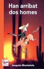 HAN ARRIBAT DOS HOMES | 9788497910040 | MUNTAÑOLA, JOAQUIM | Llibreria La Gralla | Librería online de Granollers