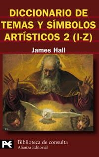 DICCIONARIO DE TEMAS Y SIMBOLOS ARTISITICOS 2 (I-Z) (BT 8122 | 9788420656182 | HALL, JAMES | Llibreria La Gralla | Llibreria online de Granollers