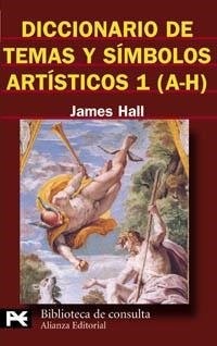 DICCIONARIO DE TEMAS Y SIMBOLOS ARTISTICOS 1 (A-H) (BT 8121) | 9788420656175 | HALL, JAMES | Llibreria La Gralla | Llibreria online de Granollers