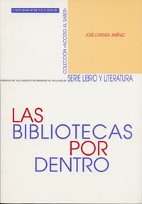 BIBLIOTECAS POR DENTRO, LAS | 9788484482536 | LORENZO JIMENEZ, JOSE | Llibreria La Gralla | Llibreria online de Granollers