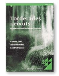 TORDERADES I EIXUTS. USOS TRADICIONALS DE L'AIGUA AL MONTSEN | 9788439358435 | FONT, G.; MATEU, J.; PUJADAS, S. | Llibreria La Gralla | Llibreria online de Granollers