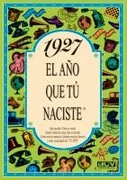 1927 EL AÑO QUE TU NACISTE | 9788488907646 | COLLADO BASCOMPTE, ROSA | Llibreria La Gralla | Librería online de Granollers