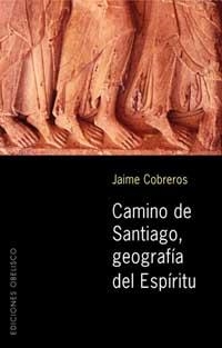 CAMINO DE SANTIAGO. GEOGRAFIA DEL ESPIRITU | 9788497770729 | COBREROS, JAIME | Llibreria La Gralla | Llibreria online de Granollers