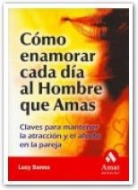 COMO ENAMORAR CADA DIA AL HOMBRE QUE AMAS | 9788497351294 | SANNA, LUCY | Llibreria La Gralla | Llibreria online de Granollers