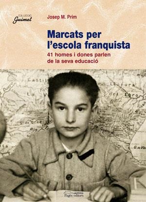 MARCATS PER L'ESCOLA FRANQUISTA (GUIMET 73) | 9788497791052 | PRIM, JOSEP M. | Llibreria La Gralla | Llibreria online de Granollers