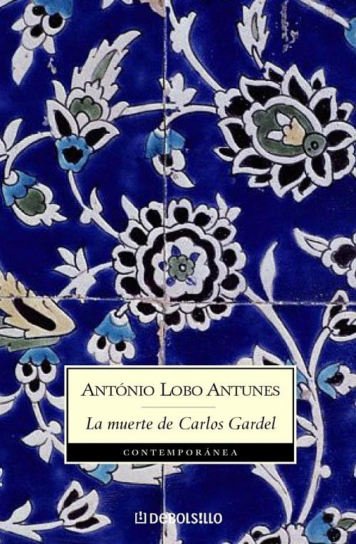 MUERTE DE CARLOS GARDEL, LA (DB CONTEMPORANEA 373/3) | 9788497932523 | LOBO ANTUNES, ANTONIO | Llibreria La Gralla | Llibreria online de Granollers