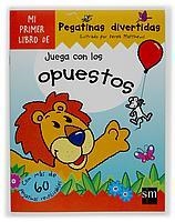 JUEGA CON LOS OPUESTOS (PEGATINAS DIVERTIDAS) | 9788434889248 | MATTHES, DEREK | Llibreria La Gralla | Llibreria online de Granollers