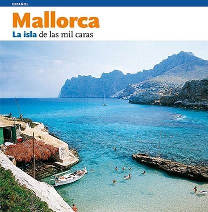 MALLORCA. LA ISLA DE LAS MIL CARAS | 9788484780717 | HERRANZ HAMMER, ALBERT | Llibreria La Gralla | Llibreria online de Granollers