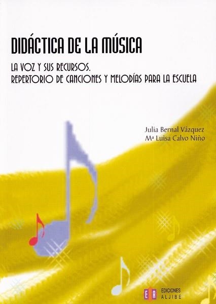 DIDACTICA DE LA MUSICA. LA VOZ Y SUS RECURSOS | 9788497001649 | BERNAL VAZQUEZ, JULIA / CALVO NIÑO, Mª LUISA | Llibreria La Gralla | Llibreria online de Granollers