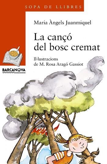 CANÇO DEL BOSC CREMAT, LA (SL TARONJA 99) | 9788448915759 | JUANMIQUEL, MARIA ANGELS | Llibreria La Gralla | Llibreria online de Granollers