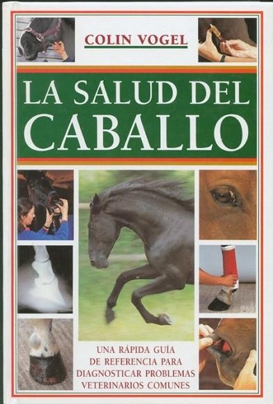 SALUD DEL CABALLO, LA | 9788495376459 | VOGEL, COLIN | Llibreria La Gralla | Librería online de Granollers