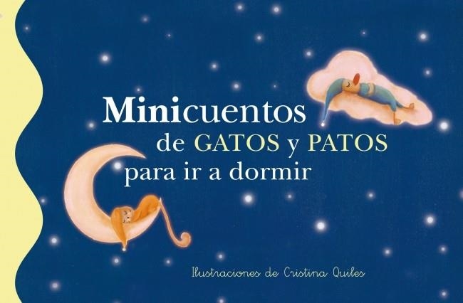 MINICUENTOS DE GATOS Y PATOS PARA IR A DORMIR | 9788448833633 | QUILES, CRISTINA | Llibreria La Gralla | Llibreria online de Granollers