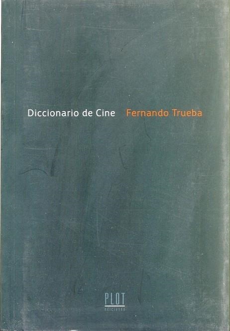 DICCIONARIO DE CINE | 9788486702687 | TRUEBA, FERNANDO | Llibreria La Gralla | Llibreria online de Granollers