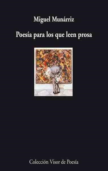 POESIA PARA LOS QUE LEEN PROSA (POESIA 555) | 9788475225555 | MUNARRIZ, MIGUEL | Llibreria La Gralla | Librería online de Granollers