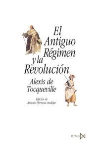 ANTIGUO REGIMEN Y LA REVOLUCION, EL | 9788470904677 | TOCQUEVILLE, ALEXIS DE | Llibreria La Gralla | Llibreria online de Granollers