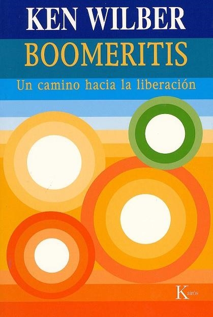 BOOMERITIS. UN CAMINO HACIA LA LIBERACION | 9788472455665 | WILBER, KEN | Llibreria La Gralla | Llibreria online de Granollers