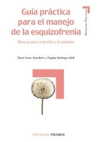 GUIA PRACTICA PARA EL MANEJO DE LA ESQUIZOFRENIA | 9788436818475 | AZNAR AVENDAÑO, E.; BERLANGA ADELL, A. | Llibreria La Gralla | Llibreria online de Granollers