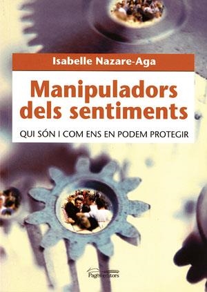 MANIPULADORS DELS SENTIMENTS | 9788497791311 | NAZARE AGA, ISABELLE | Llibreria La Gralla | Llibreria online de Granollers