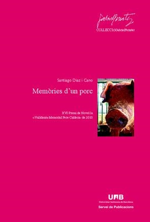 MEMÒRIES D'UN PORC (XVI PREMI DE NOVEL.LA VALLDAURA) | 9788449026485 | DIAZ I CANO, SANTIAGO | Llibreria La Gralla | Llibreria online de Granollers