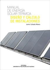 MANUAL DE ENERGÍA SOLAR TÉRMICA. DISEÑO Y CÁLCULO DE INSTALACIONES | 9788483633373 | CAÑADA RIBERA, JAVIER | Llibreria La Gralla | Llibreria online de Granollers