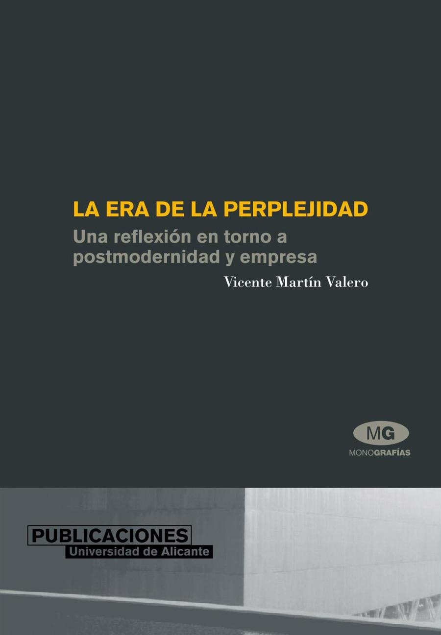 ERA DE LA PERPLEJIDAD, LA. UNA REFLEXION EN TORNO A LA EMPRE | 9788479087708 | MARTIN VALERO, VICENTE | Llibreria La Gralla | Llibreria online de Granollers