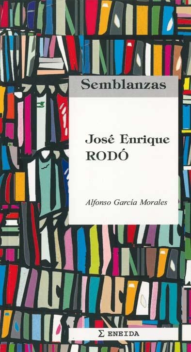 JOSE ENRIQUE RODO (SEMBLANZAS 16) | 9788495427144 | GARCIA MORALES, ALFONSO | Llibreria La Gralla | Llibreria online de Granollers