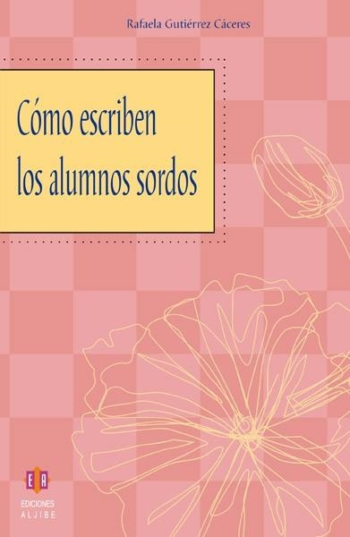 COMO ESCRIBEN LOS ALUMNOS SORDOS | 9788497001540 | GUTIERREZ CACERES, RAFAELA | Llibreria La Gralla | Llibreria online de Granollers