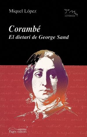 CORAMBE EL DIETARI DE GEORGE SAND | 9788497791182 | LOPEZ, MIQUEL | Llibreria La Gralla | Llibreria online de Granollers