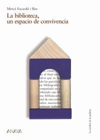 BIBLIOTECA UN ESPACIO DE CONVIVENCIA, LA | 9788466727181 | ESCARDO I BAS, MERCE | Llibreria La Gralla | Llibreria online de Granollers