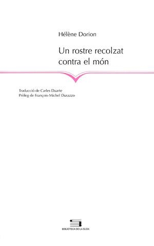 ROSTRE RECOLZAT CONTRA EL MON, UN (LA SUDA 70) | 9788497790871 | DORION, HELENE | Llibreria La Gralla | Llibreria online de Granollers