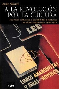 A LA REVOLUCION POR LA CULTURA | 9788437058665 | NAVARRO, JAVIER | Llibreria La Gralla | Librería online de Granollers