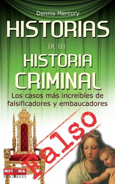 HISTORIAS DE LA HISTORIA CRIMINAL | 9788499170794 | MERCURY, DENNIS | Llibreria La Gralla | Llibreria online de Granollers