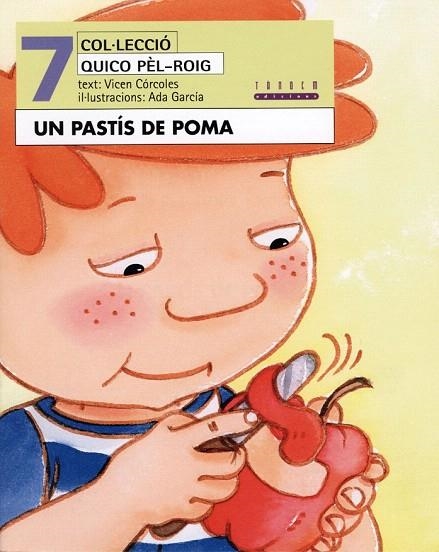 PASTIS DE POMA, UN (QUICO PEL ROIG 7) | 9788481315141 | CORCOLES, VICEN; GARCIA, ADA | Llibreria La Gralla | Llibreria online de Granollers