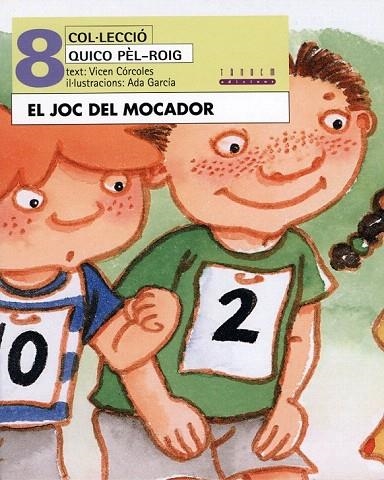 JOC DEL MOCADOR, EL (QUICO PEL ROIG 8) | 9788481315158 | CORCOLES, VICEN; GARCIA, ADA | Llibreria La Gralla | Llibreria online de Granollers